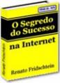 O segredo do sucesso na internet